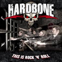 Hardbone : This Is Rock ‘N’ Roll